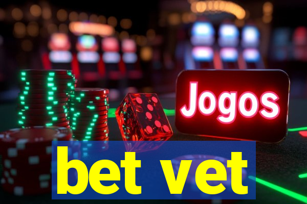 bet vet